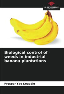 Biological control of weeds in industrial banana plantations