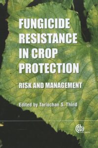 FUNGICIDE RESISTANCE IN CROP PROTECTION: RISK AND MANAGEMENT (HB 2012)