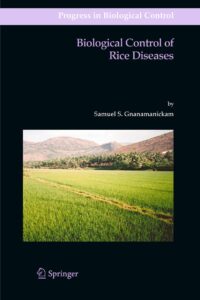 Biological Control of Rice Diseases: 8 (Progress in Biological Control)