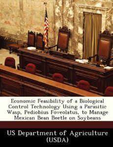 Economic Feasibility of a Biological Control Technology Using a Parasitic Wasp, Pediobius Foveolatus, to Manage Mexican Bean Beetle on Soybeans