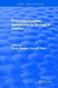 Entomopathogenic Nematodes in Biological Control [Special Indian Edition – Reprint Year: 2020]