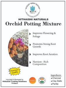 Hithaishi Naturals Orchid, Anthurium, Succulent & Cactus Potting Mix – Ultimate Bloom Boost, Root Strengthening|Ideal for All Orchid Varieties