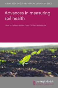 ADVANCES IN MEASURING SOIL HEALTH: 92 (Burleigh Dodds Series in Agricultural Science)