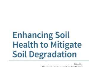 Enhancing Soil Health to Mitigate Soil Degradation