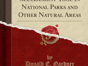 Role of Biological Control as a Management Tool in National Parks and Other Natural Areas (Classic Reprint)
